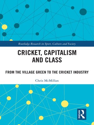cover image of Cricket, Capitalism and Class